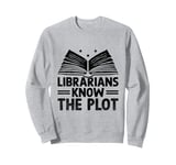 Librarians Know The Plot Librarian Book Reading Books Sweatshirt