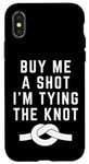 iPhone X/XS Funny Saying Buy Me a Shot I'm Tying The Knot Announcement Case