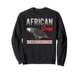 African Greys The Clever One Among The Birds Parrot Bird Sweatshirt