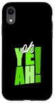 Coque pour iPhone XR Vert Ah oui ! Graphisme vert