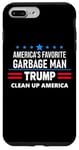 Coque pour iPhone 7 Plus/8 Plus Trump America's Favorite Garbage Man Here To Clean Up Trash