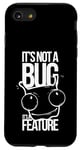 Coque pour iPhone SE (2020) / 7 / 8 It's Not A Bug, It's A Feature - Humour pour Développeurs