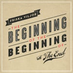 Friska Viljor  The Beginning Of The Beginning Of The End  CD