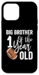 iPhone 12 mini Big Brother Of The 1 Year Old Football 1st Year Down Case