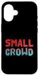 Coque pour iPhone 16 People Funny Word Citations Two Words Of The Small Crowd