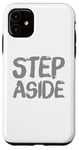 Coque pour iPhone 11 Pour les gens drôles, citation en deux mots de Step Aside