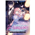 7th Time Loop: The Villainess Enjoys a Carefree Life Married to Her Worst Enemy! (Light Novel) Vol. 6 (häftad, eng)