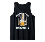 Beer and City Vibes Marquette Michigan Beer Lover MI Drinker Tank Top