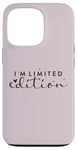 iPhone 13 Pro I am Limited Edition Positive Self-Esteem I am Unique Case