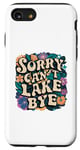 Coque pour iPhone SE (2020) / 7 / 8 Sorry Can't Lake Bye - Funny Groovy Sunny Summer Floral