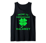 Prone to Shenanigans and Malarkey, St Patricks Day Men Women Tank Top