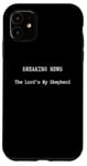 iPhone 11 Christian Bible Quotes The Lord's My Shepherd Case