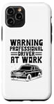 iPhone 11 Pro Warning Professional Driver At Work Cab Taxi Driver Case