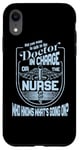 iPhone XR Doctor Nurse Humor Nurse Knows What’s Going On Nurse Case