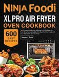 Summer Huoen Huoen, Ninja Foodi XL Pro Air Fryer Oven Cookbook