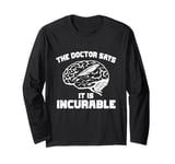 The Doctor Says Calligraphy And Hand Lettering Lover Long Sleeve T-Shirt