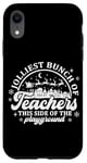 iPhone XR Jolliest Bunch of Teachers This Side of the Playground Jolly Case