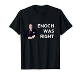 Enoch Powell Was Right Shirt T-Shirt