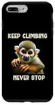 iPhone 7 Plus/8 Plus Squirrel Monkey Keep Climbing Never Stop Motivational Case