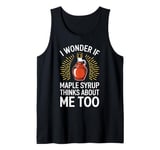 Maple Syrup Tree Sap Hobbyist Tapping Sugaring Canada Tank Top