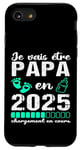 Coque pour iPhone SE (2020) / 7 / 8 Futur Papa 2025 Annonce Naissance Cadeau Fête Des Pères