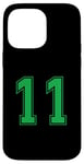 Coque pour iPhone 14 Pro Max Vert Numéro 11 Équipe Junior Sports Uniforme Numéroté