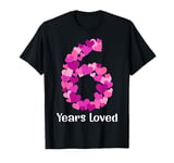 6 Years Loved Heart Happy 6th Birthday Girl T-Shirt