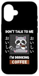 Coque pour iPhone 16 Café Kawaii Raccoon Ne me parle pas, je bois du café