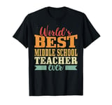 Retro Motif Worlds Best Middle School Teacher T-Shirt