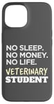 Coque pour iPhone 15 Veterinarian No Sleep No Money No Life Vet Student