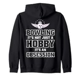 It's An Obsession - Bowler Bowling Ball Funny Bowling Zip Hoodie