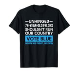 Vote Blue When We Fight We Win Run Our Country T-Shirt