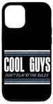 iPhone 12/12 Pro Cool Guys Don’t Play By The Rules - Thrill Seeker Case