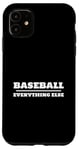 iPhone 11 Baseball Over and Above Everything Else Fan Graphic Case