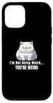 Coque pour iPhone 14 Chat blanc pelucheux I'm Not Being Weird You're Weird