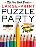 The New York Times LargePrint Puzzle Party  120 LargePrint Easy to Hard Crossword Puzzles