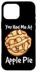 iPhone 16 Pro Max You Had Me At Apple Pie American Dessert Caramel Apple Pie Case