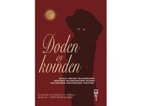 Döden Och Kvinnan | Mary Shelley, Virginia Woolf, Amelia Blandford Edwards, Gertrude Atherton, Mary Eleanor Wilkins Freeman, Edith Wharton, Mary Elizabeth Braddon, Helena Petrovna Blavatsky, Charlotte Riddell | Språk: Danska