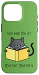 iPhone 16 Pro You Had Me at Murder Mystery - Cozy Mystery Crime Book Lover Case