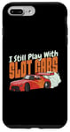 Coque pour iPhone 7 Plus/8 Plus I Still Play With Slot Cars Slot Car RC Car Minicar Slot