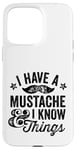 iPhone 15 Pro Max I Have A Mustache and I know Things Funny Retro Saying Smart Case