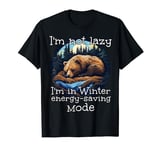 I'm not lazy in Hibernation Mode for Winter Bear Lovers T-Shirt