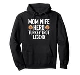 Mom Wife Turkey Trot Running Thanksgiving Pullover Hoodie