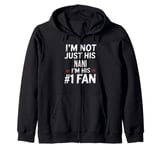 I'm Not Just His Nani I'm His Number 1 Fan Zip Hoodie