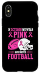 iPhone X/XS In October We Wear Pink And Watch Football Breast Cancer Case