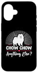 iPhone 16 Chow Chow Anything Else Chow Chows Dog Case