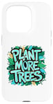 Coque pour iPhone 15 Pro Plantez plus d'arbres Tonnelle Nature Conservation Plantation Forêt