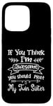 Coque pour iPhone 15 Pro Max Funny If You Think I'm Awesome Meet My Twin Sister Humor