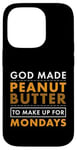 Coque pour iPhone 14 Pro God Made Make Up for Mondays Peanut Butter