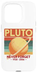 Coque pour iPhone 15 Pro Honoring Our Lost Planet Pluto Never Forget 1930 2006